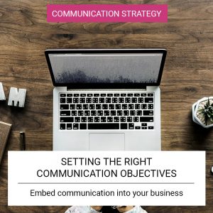 Setting the right communication objectives