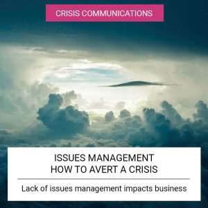 Issues Management - how to avert a crisis