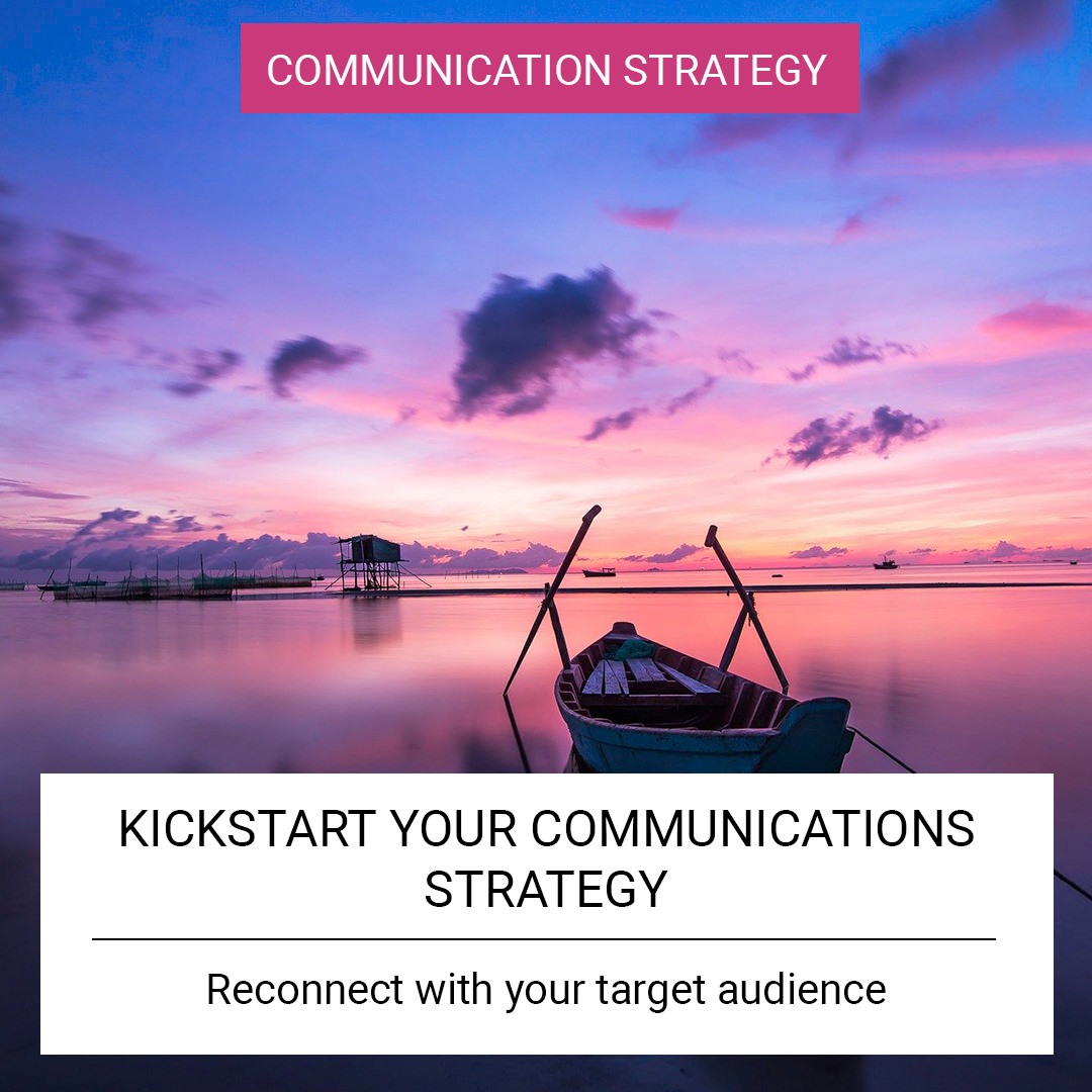 Kickstart your Communications Strategy
